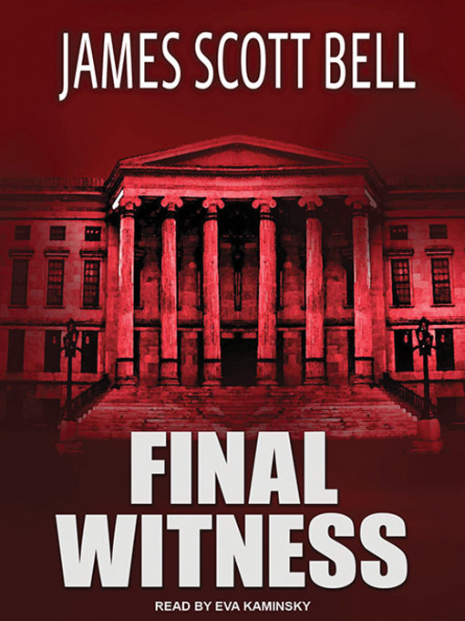 Title details for Final Witness by James Scott Bell - Available